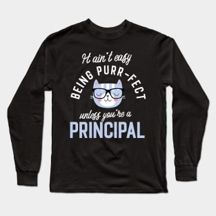 Principal Cat Lover Gifts - It ain't easy being Purr Fect Long Sleeve T-Shirt